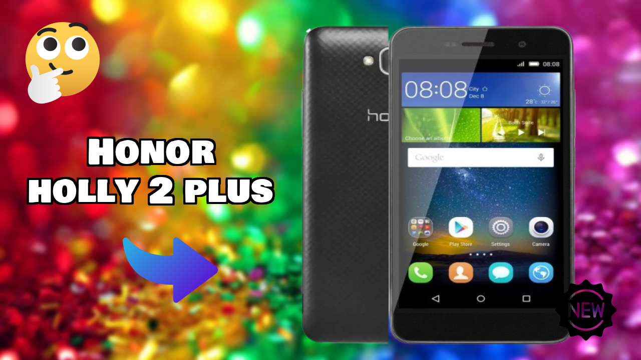 Honor Holly 2 Plus Display Technology: IPS LCD Review