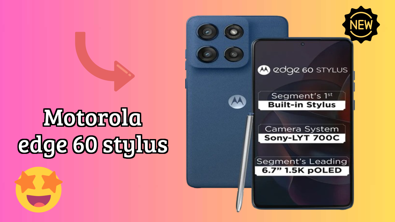 Motorola Edge 60 Stylus at ₹19,728 - Best Features Explained