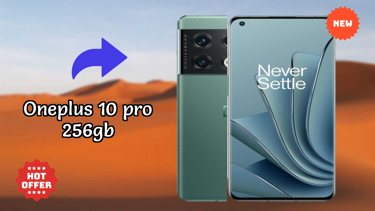 Why OnePlus OnePlus 10 Pro 256GB is Perfect for Content Creators