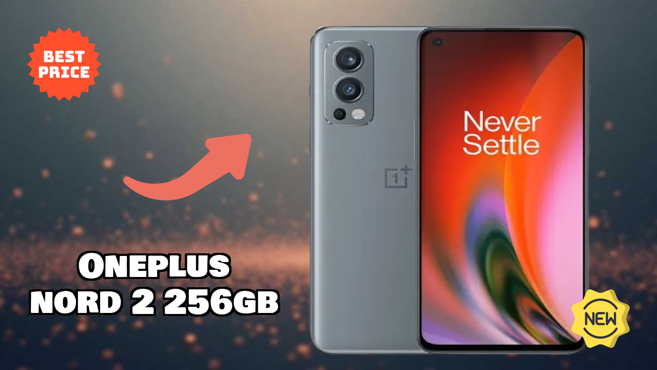 OnePlus Nord 2 256GB vs Samsung Galaxy: Complete Review