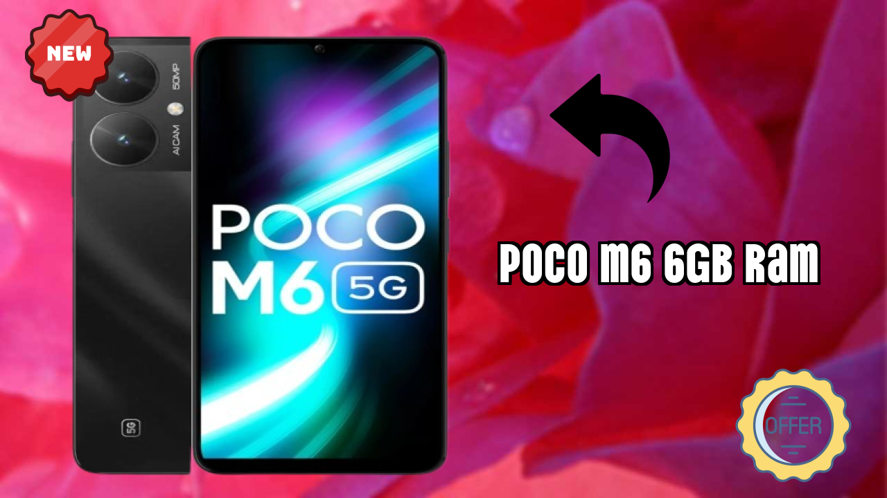 POCO M6 6GB RAM vs Competitors: Best Budget Phone