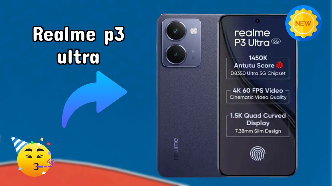 Realme Realme P3 Ultra - Top Features You Must Know