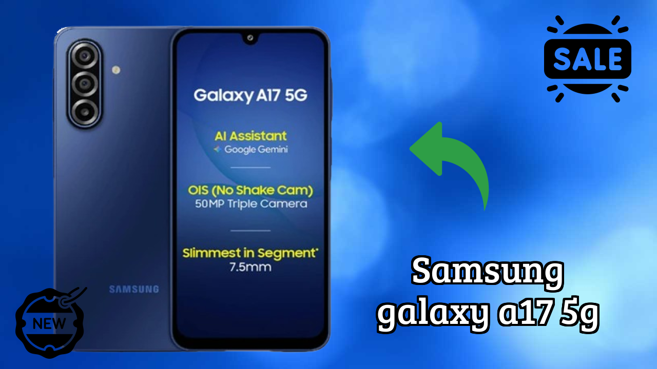 Samsung Galaxy A17 5G at ₹18,999 - Best Features & Specifications
